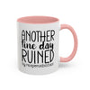 11oz | Another Fine Day Ruined By Responsibilities 11oz Mug | Orca Snork