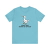 Turquoise | Duck No Peace Unisex Short Sleeve T-Shirt | Orca Snork